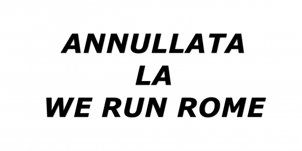 Ultim&#039;ora: annullata la WE RUN ROME